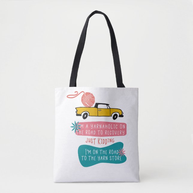 Yarnaholic Funny Saying w. Knitting Yarn on Truck Tote Bag (Front)