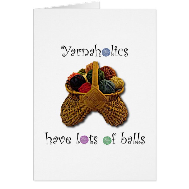 Yarnaholics Have Lots of Balls (Front)