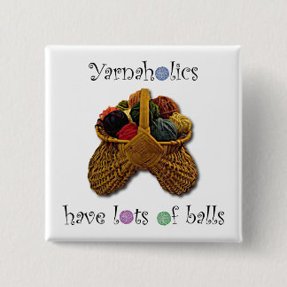 Yarnaholics Have Lots of Balls 15 Cm Square Badge