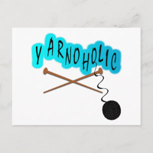 Yarnoholic With Ball of Yarn And Knitting Needles Postcard