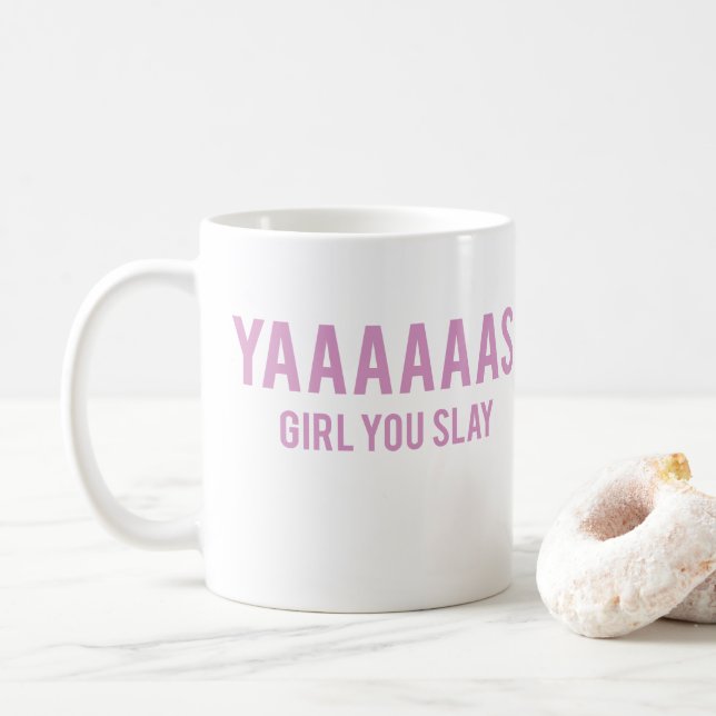 Yas Girl You Slay Pink Print Mug (With Donut)