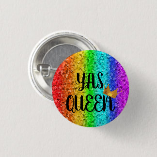 YAS QUEEN!! 3 CM ROUND BADGE