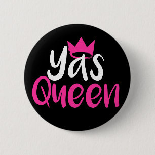 Yas Queen Badge button Pin