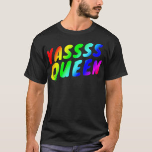YAS QUEEN Gay Pride LGBTQ Colourful Rainbow  T-Shirt