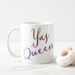 Yas Queen!  Rainbow colour Mug