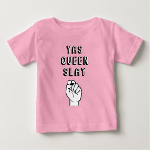 Yas Queen Slay Baby T-Shirt