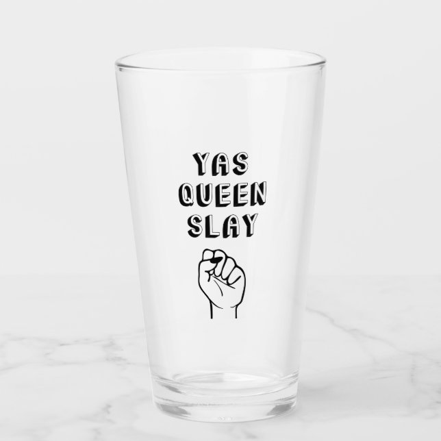 Yas Queen Slay Glass (Front)