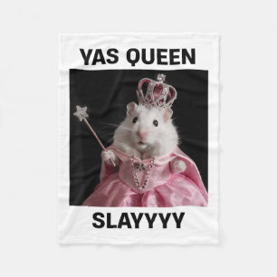 Yas Queen Slay Rat Meme Women Girls Slay Queen _1 Fleece Blanket