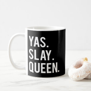 Yas Slay Queen Print Coffee Mug