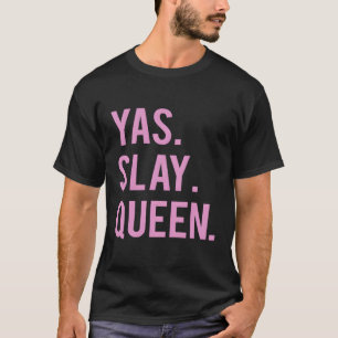 Yas Slay Queen Quote Top