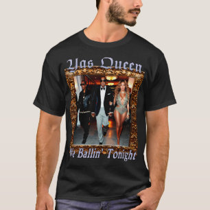 Yas We Ballin Tonight T-Shirt