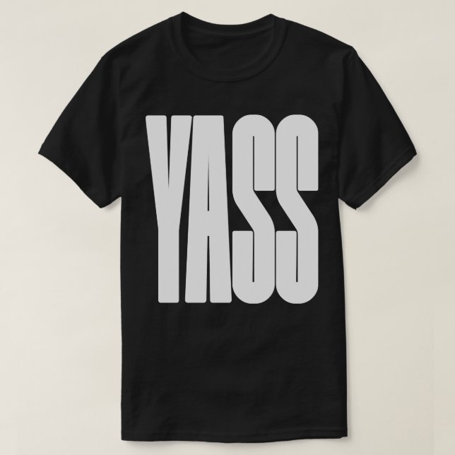 Yass bold design T-Shirt (Design Front)