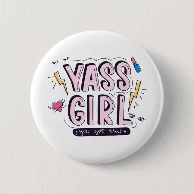 Yass Girl | You Got This 6 Cm Round Badge (Front)