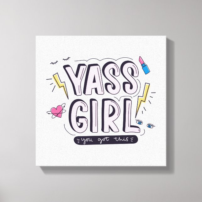 Yass Girl | You Got This Canvas Print (Front)
