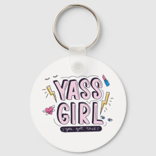 Yass Girl You Got This Key Ring