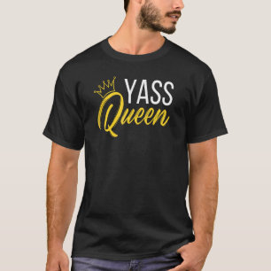 Yass Queen Drag Queen 1 T-Shirt
