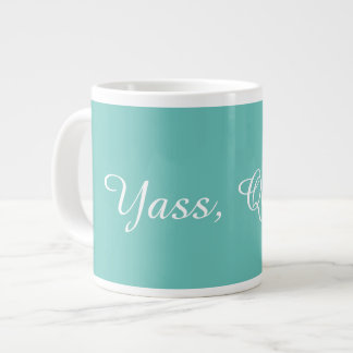 Yass, Queen! Large Coffee Mug