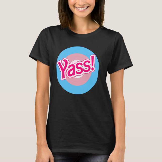 Yass - Trans Pride Mod Target - Trans Pride Flag B T-Shirt (Front)