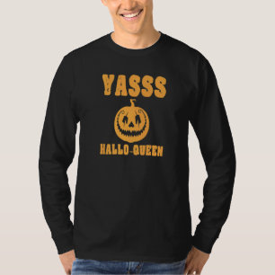 Yasss Hallow-Queen Cute Trendy Funny Pumpkin Jack T-Shirt