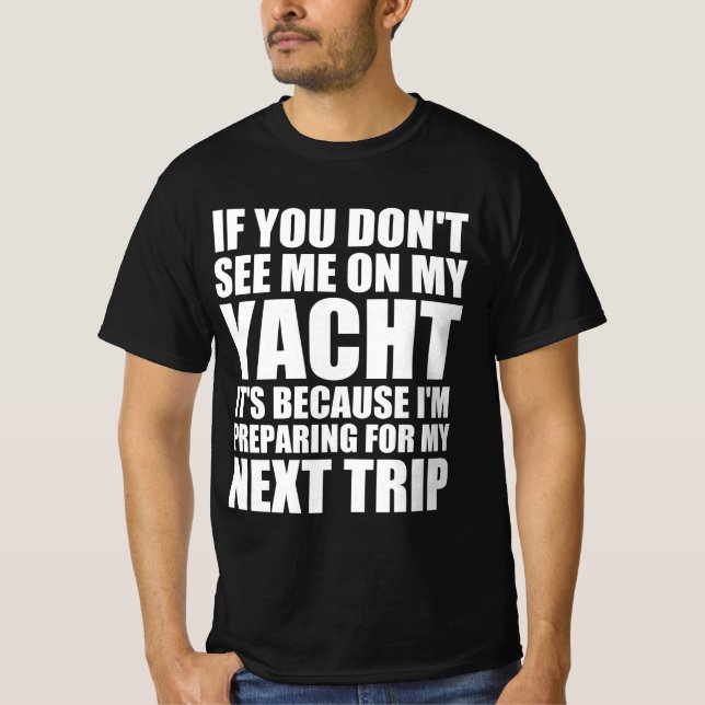 Yatching funny quote T-Shirt (Front)