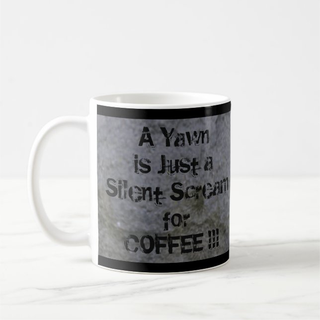 Yawn is a Silent Scream for Coffee- Bear Coffee Mug (Left)
