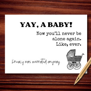 Yay a Baby Never Alone Again Card