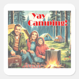 Yay Camping In The Rain Square Sticker
