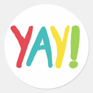 Yay! Classic Round Sticker