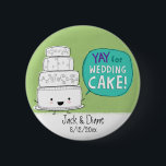 YAY for Wedding Cake!  Customisable 6 Cm Round Badge<br><div class="desc"></div>