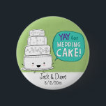 YAY for Wedding Cake!  Customisable 6 Cm Round Badge<br><div class="desc"></div>