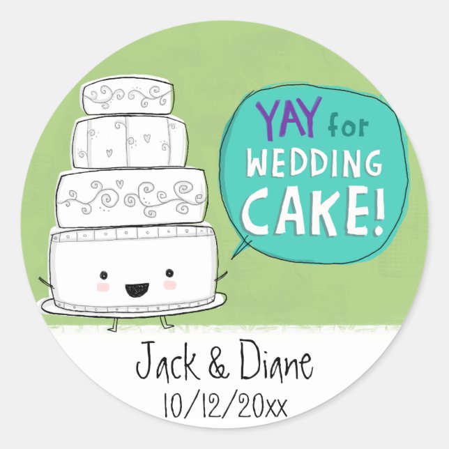 YAY for Wedding Cake!  Customisable Classic Round Sticker (Front)
