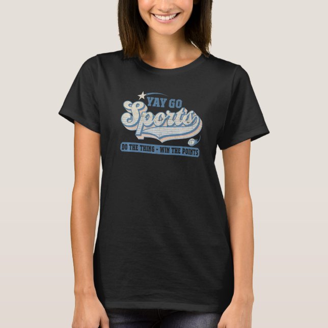 Yay Go Sports Non Sports Fans Retro T-Shirt (Front)