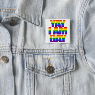 Yay I am Gay LGBT Rainbow Flag Typography Pride 15 Cm Square Badge