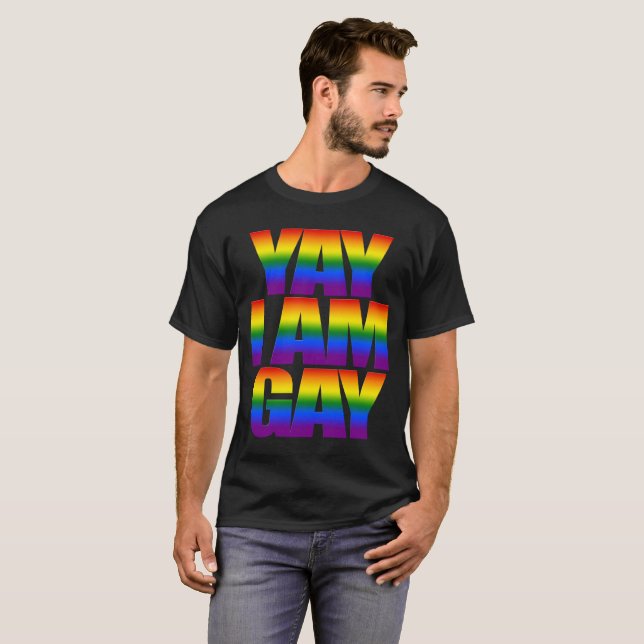 Yay I am Gay Rainbow Text LGBTQ Gay Pride 2019 T-Shirt (Front Full)