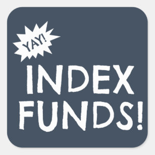 Yay Index Funds Square Sticker