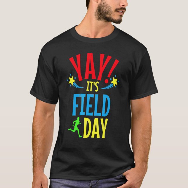 Yay It's Field Day  Kids And School Teachers T-Shirt (Front)