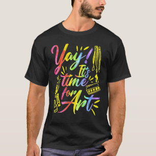 Yay Itu2019s Time For Artist T-Shirt