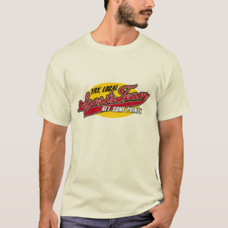 Yay, Local Sports Team T-Shirt