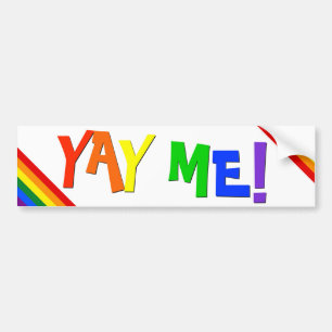 YAY ME! Gay Pride Rainbow Bumper Sticker