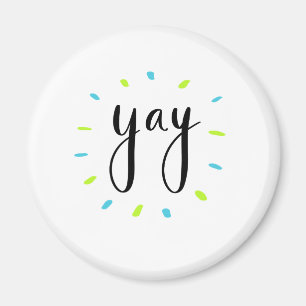 YAY shirts, accessories, gift Magnet
