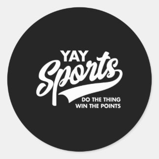 Yay Sports Do The Thing Win The Points Swash White Classic Round Sticker