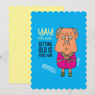 Yay, still alive - grumpy old man birthday card