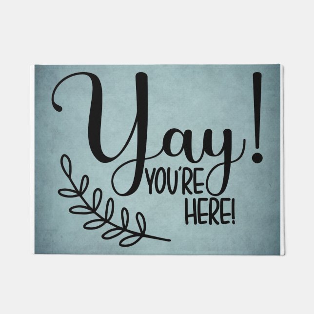 Yay You're Here Home Decor  Doormat (Front)