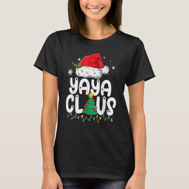 Yaya Claus Matching Group Xmas Family Christmas Pa T-Shirt (Front)