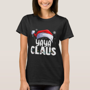 Yaya Claus Xmas Family Matching Grandma Funny Chri T-Shirt