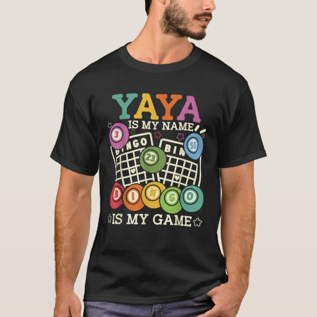 Yaya Is My Name Bingo Is My Game Funny Bingo Grand T-Shirt (Front)
