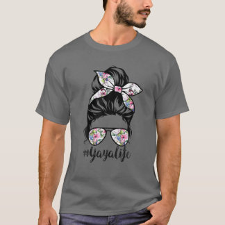 Yaya Life Messy Hair Bun Floral Women Mother's Day T-Shirt