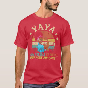 Yaya Like A Normal Grandma Only More Awesome Afric T-Shirt