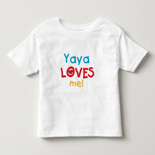 Yaya Loves Me tshirts and Gifts