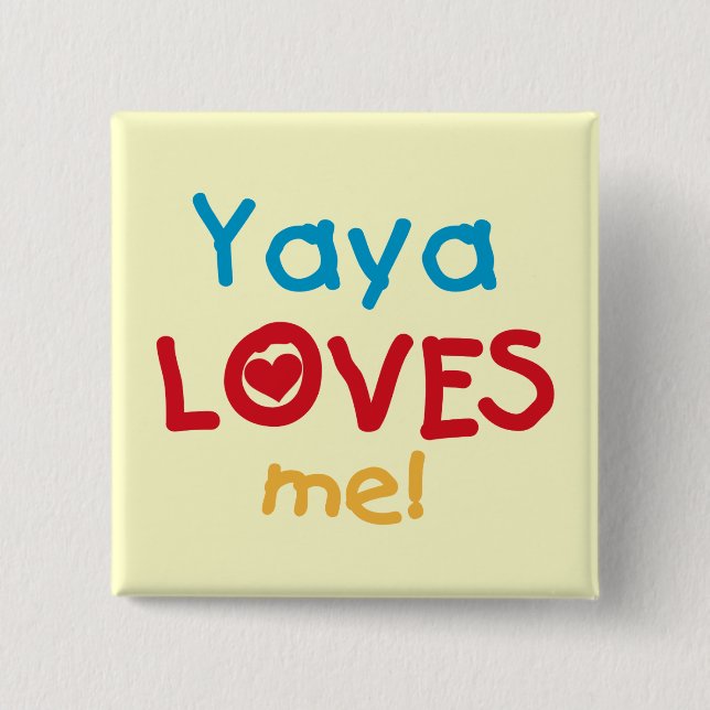 Yaya Loves Me tshirts and Gifts 15 Cm Square Badge (Front)